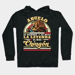 Abuelo El Hombre El Mito La Leyenda El Mas Chingon Mexican Hoodie